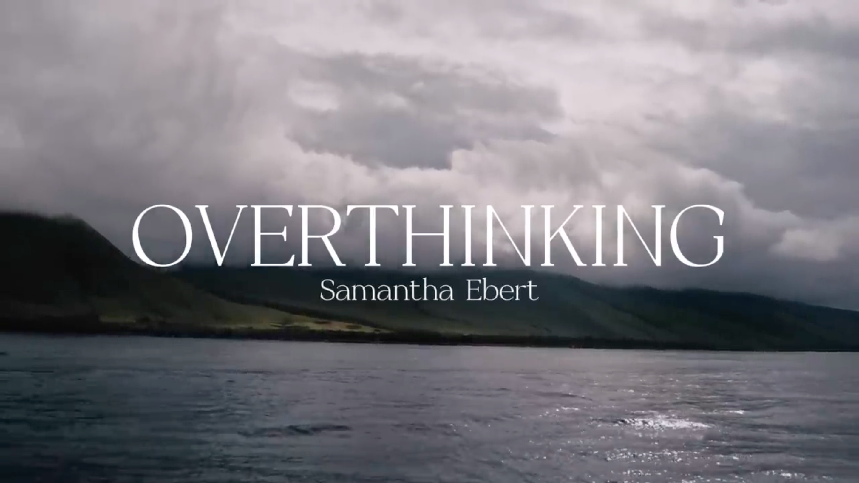 Load video: Samantha Ebert - Overthinking (Official Lyric Video)